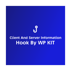 Client And Server Information Hook By WP KIT