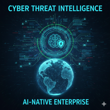 Cyber Threat Intelligence for AI-Native Enterprises