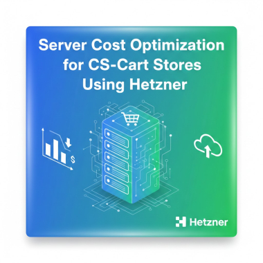 Server Cost Optimization for CS-Cart Stores Using Hetzner